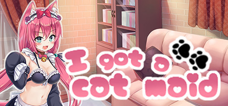 I got a cat maid！