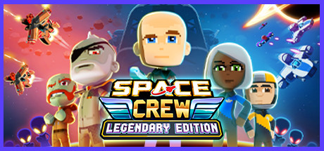 星际小队 / Space Crew: Legendary Edition