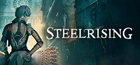 Steelrising 钢之崛起